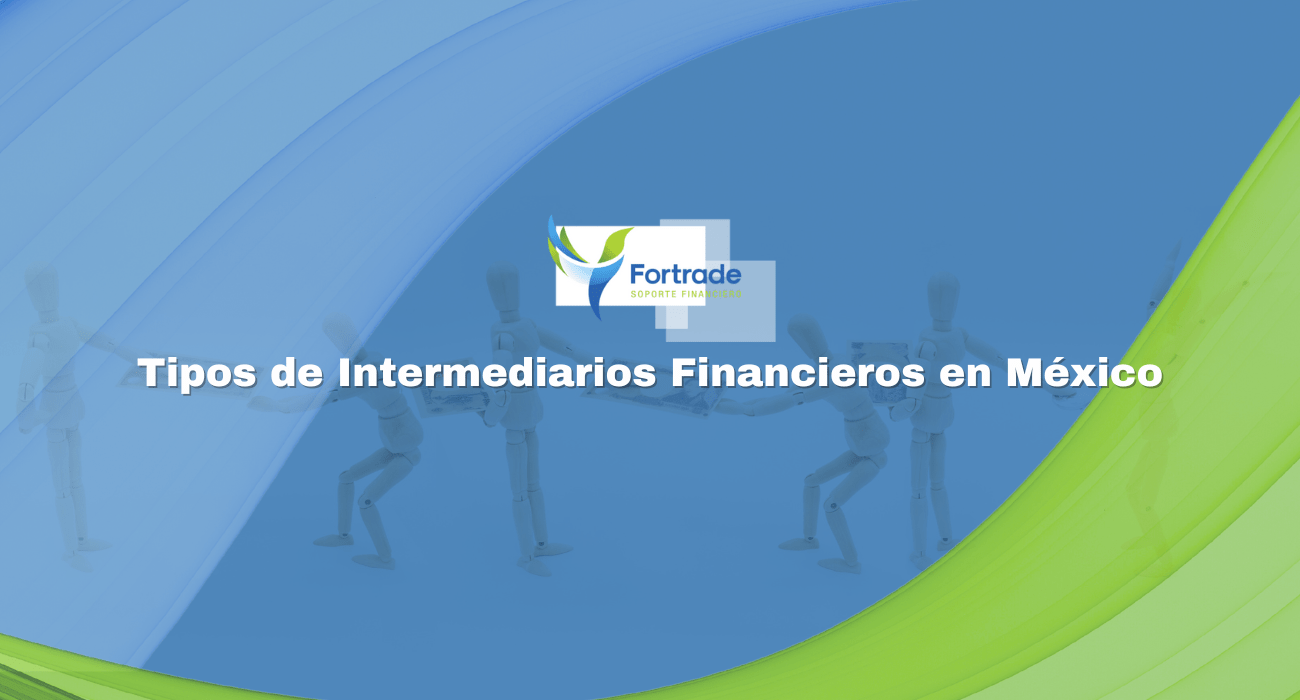 Tipos de Intermediarios Financieros en México Claves para Comprender el Sistema Financiero